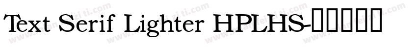 Text Serif Lighter HPLHS字体转换